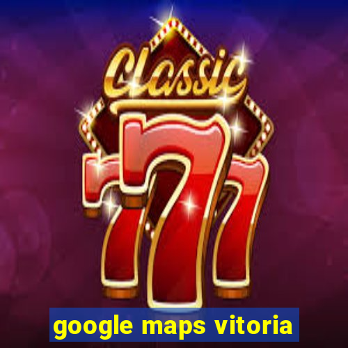 google maps vitoria